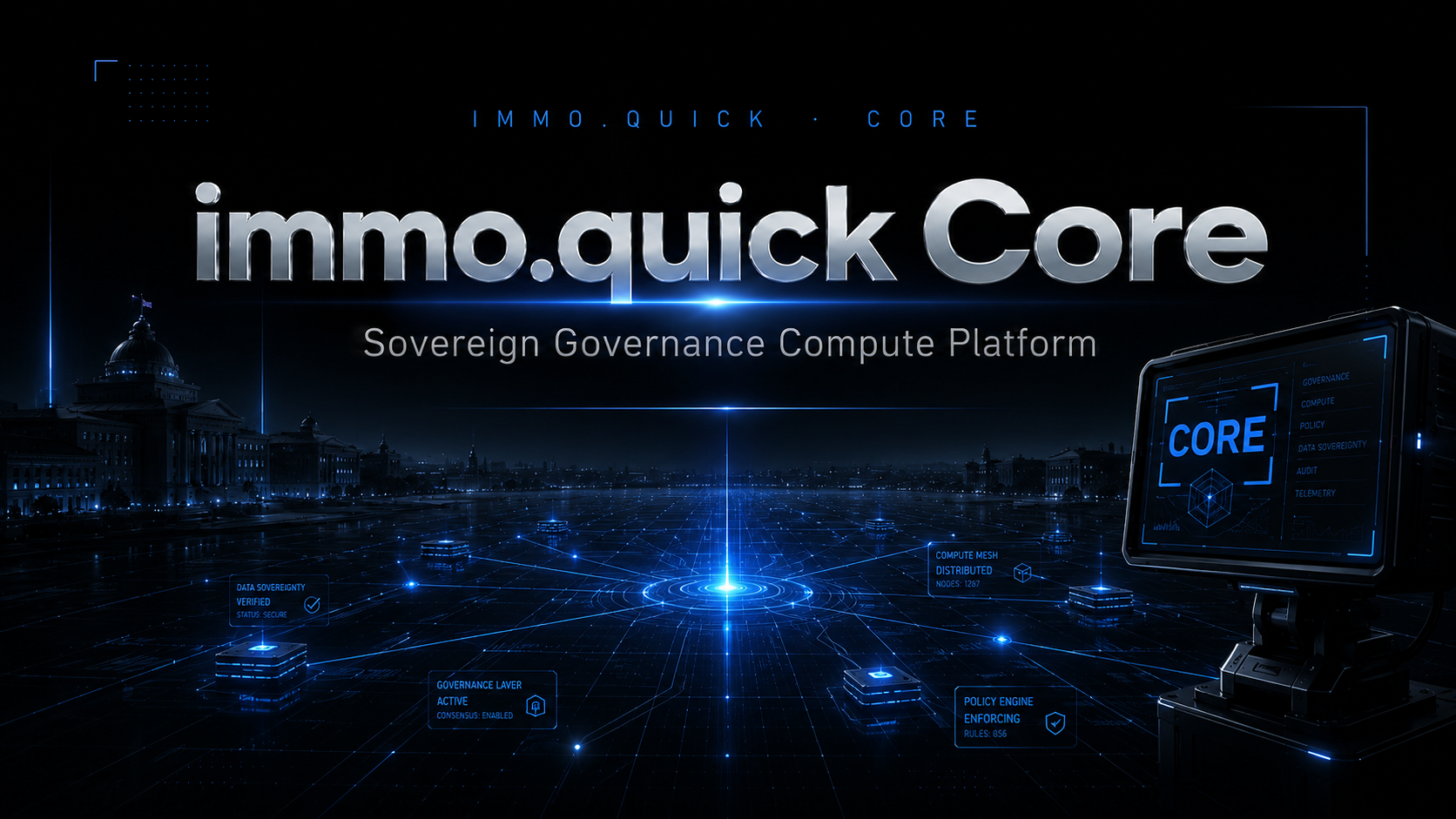 immo.quick Core — Sovereign Governance Compute Platform